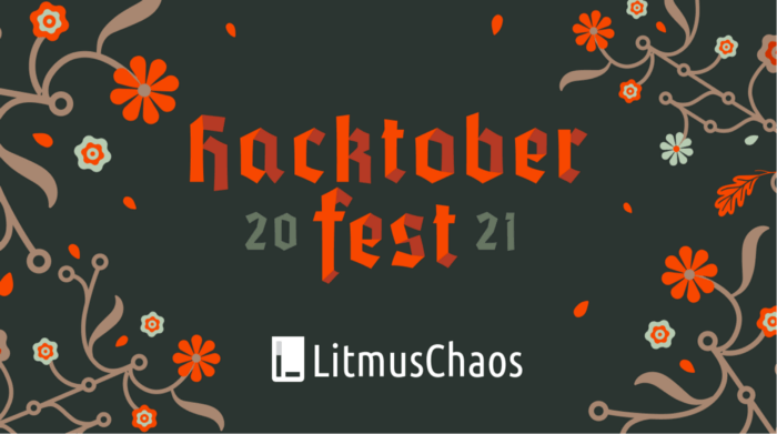 Why Did I Contribute to the LitmusChaos Project for Hacktoberfest 2021