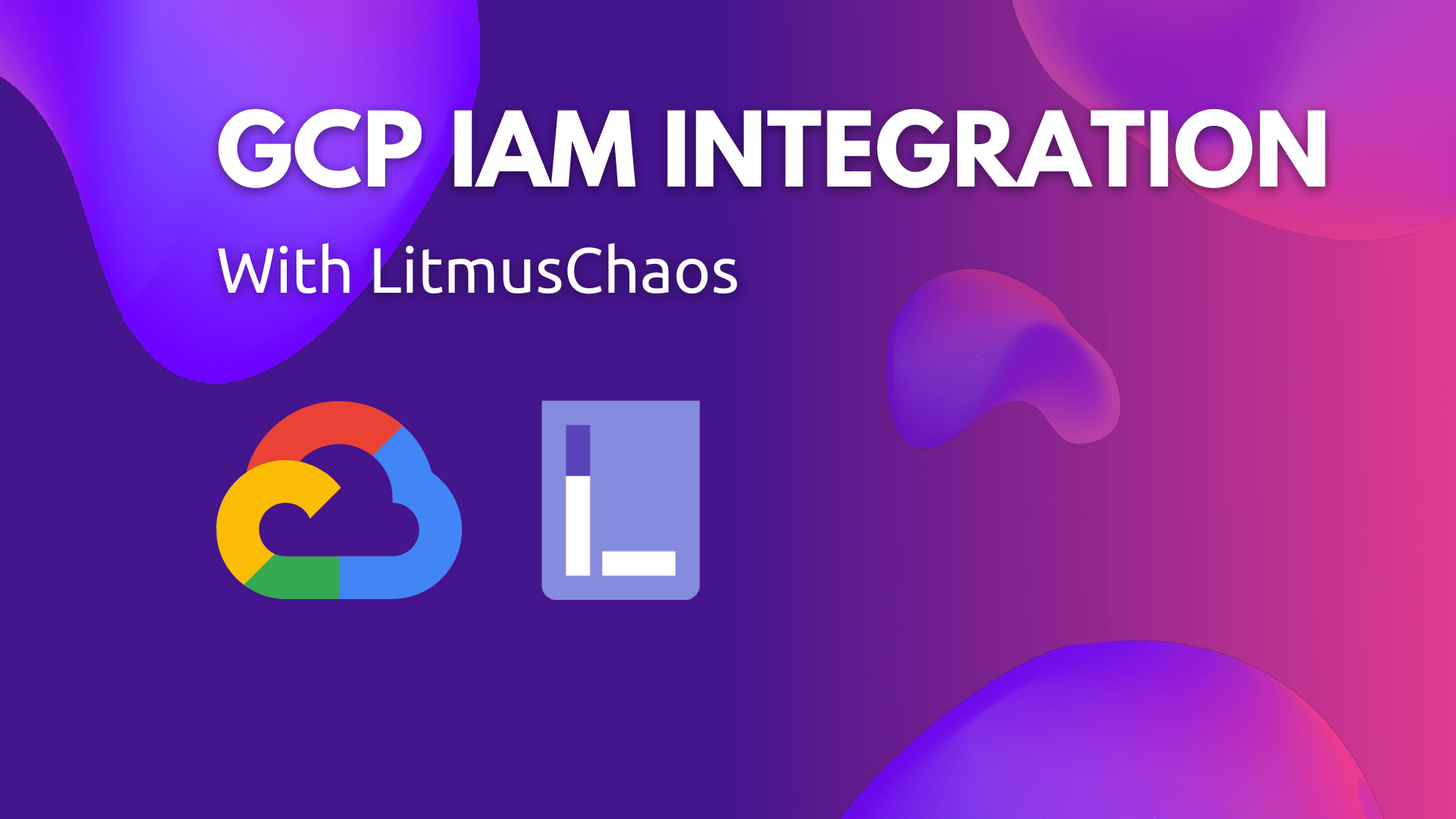 GCP IAM Integration for LitmusChaos with Workload Identity